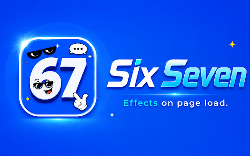 Six Seven promotional banner with 67 logo and Effects on page load tagline